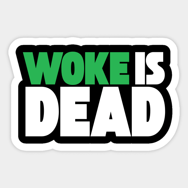 Woke is Dead Sticker by The WYLD Tribe